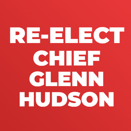 Re-Elect Chief Glenn Hudson
