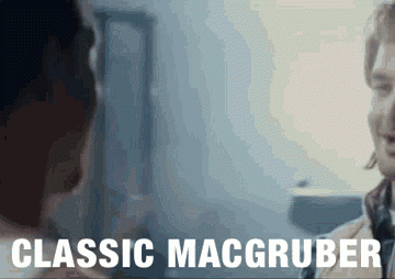 Classic Macgruber GIF