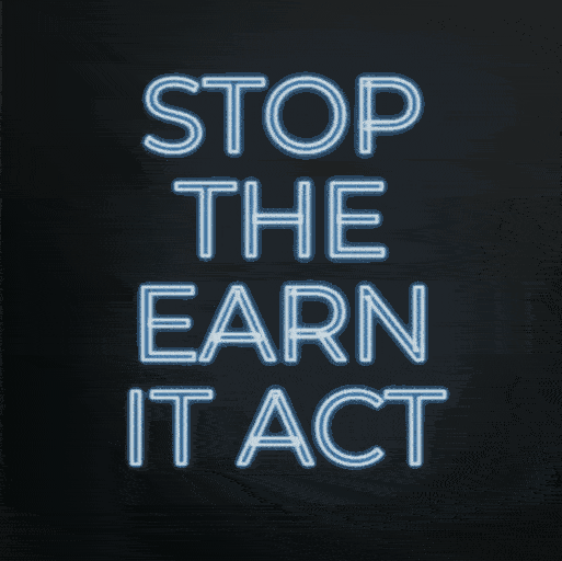 Stop The Earn IT Act